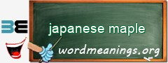 WordMeaning blackboard for japanese maple